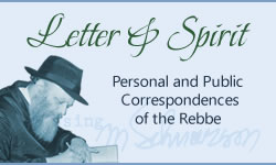 Letter & Spirit - Personal and Public Correspondence of the Lubavitcher Rebbe